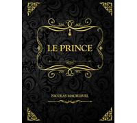 Le Prince: Nicolas Machiavel