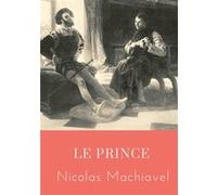 Le Prince Nicolas Machiavel (Auteur)