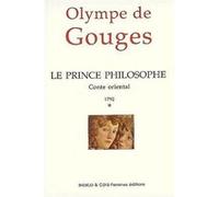 Le prince philosophe (1792) Olympe de Gouges (Auteur)