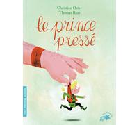 Christian Oster – Le prince pressé – Gallimard Jeunesse, Poche