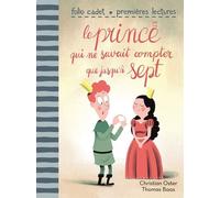 LE PRINCE QUI NE SAVAIT COMPTER QUE JUSQU'A SEPT