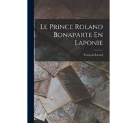 Le Prince Roland Bonaparte En Laponie