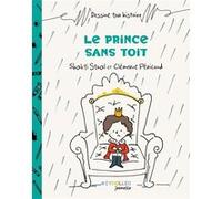 Le prince sans toit Shakti Staal (Auteur), Clémence Penicaud (Auteur)