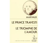 LE PRINCE TRAVESTI, LE TRIOMPHE DE L'AMOUR