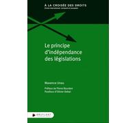 Le principe dâ indépendance des législations