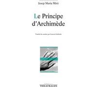 Le principe d'Archimède Josep Maria Miro (Auteur)