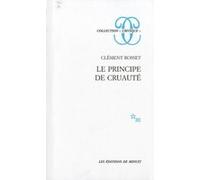 Le principe de cruauté Clément Rosset (Auteur)