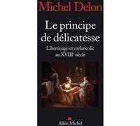 Le Principe de délicatesse Michel Delon (Auteur)