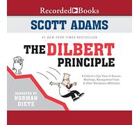Le Principe de Dilbert : Une Vue panoramique des patrons, des réunions, des Modes de Gestion et d'autres affections sur Le Lieu de Travail [Import]