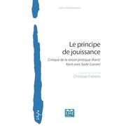 Le principe de jouissance: Critique de la raison pratique (Kant) Kant avec Sade (Lacan) Kant avec Sade (Lacan)