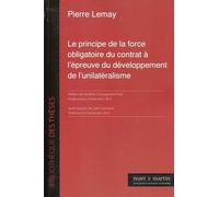 Le Principe De La Force Obligatoire Du Contrat À L'épreuve Du Développement De L'unilatéralisme