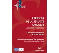 Le principe de la sécurité juridique - Analyse et mise en perspective(s)