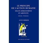 Le Principe De L'action Humaine Selon Démosthène Et Aristote - Hairesis - Prohairesis