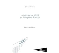 Le principe de laïcité en droit public français - Clément Benelbaz - L'harmattan - broché - Etude