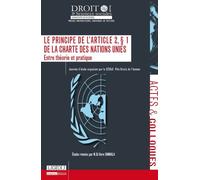 Le principe de l'article 2 § 1 de la charte des nations unies Entre théorie et pratique - Di Gore Simmala - Univeau Poitiers Pu.juridiques - broché - Etude