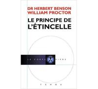 Le principe de l'étincelle de Herbert Benson,William Proctor ( 4 septembre 2008 )