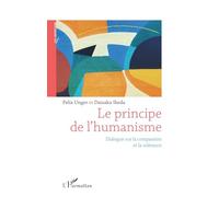 Le principe de l'humanisme: Dialogue sur la compassion et la tolérance