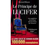 Le Principe De Lucifer - Une Expédition Scientifique Dans Les Forces De L'histoire