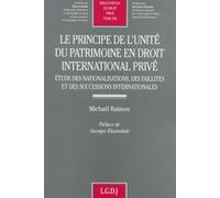 Le Principe De L'unite Du Patrimoine En Droit International Prive - Etude Des Nationalisations, Des Faillites Et Des Successions Internationales