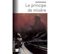 Le principe de misère - Philippe Riviale - Du Felin Eds - broché - Essai