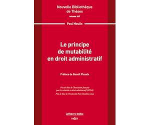 Le principe de mutabilité en droit administratif. Volume 247