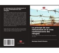 Le Principe De Non-Refoulement Et La Crise Contemporaine Des Réfugiés