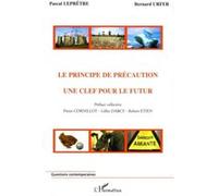 Bernard Urfer et Pascal Leprêtre – Le principe de précaution – Une clé pour le futur – Broché