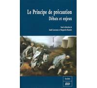 Le principe de precaution: débats et enjeux