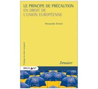 Le Principe De Précaution En Droit De L'union Européenne