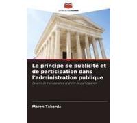 Le Principe De Publicité Et De Participation Dans L'administration Publique