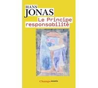 Le principe de responsabilité : Une éthique pour la civilisation technologique