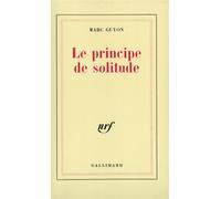 Marc Guyon – Le principe de solitude – Gallimard