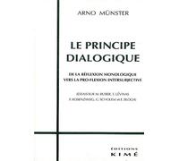Le principe dialogique: De la réflexion monologique vers la pro-flexion intersubjective, essais sur M. Buber, E. Lévinas, F. Rosenzweig, G. Scholem et E. Bloch