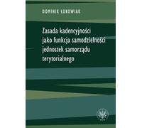 Le principe d'occupation en fonction de l'autonomie des collectivités locales - Dominik Łukowiak (Literatur, Geisteswissenschaften auf Polnisch)