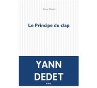 Le Principe du clap Yann Dedet (Auteur)