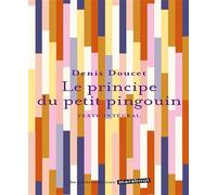 Le principe du petit pingouin Apprendre à lâcher prise - Denis Doucet - Marabout - Poche - Guide