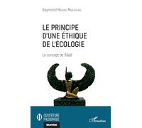 Le principe d'une éthique de l'écologie: Le concept de Maât