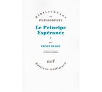 Ernst Bloch – Le Principe Espérance – Tome 1 – Trad. Françoise Wuilmart – Gallimard