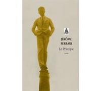 Le Principe Jérôme Ferrari (Auteur)