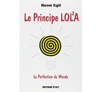 Le Principe LOLA - La Perfection du Monde