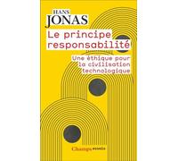 Le principe responsabilité Une éthique pour la civilisation technologique - Hans Jonas - Flammarion - broché - Etude