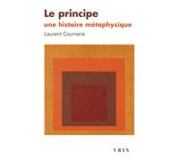 Le principe: Une histoire métaphysique