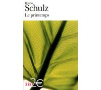 Le printemps - Bruno Schulz - Gallimard - Poche - Essai