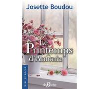 Le Printemps d'Antonia - Josette Boudou - Deboree Eds - broché - Roman