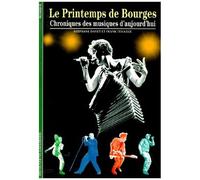 Le Printemps De Bourges - Chroniques Des Musiques D'aujourd'hui
