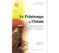 Le Printemps De L´islam, Comprendre L´Islam Spirituel À Travers La Vie Et Les Enseignements Du Grand Maître Ahmadou Bamba