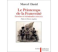 Le Printemps de la fraternité: genèse et vicissitudes, 1830-1851