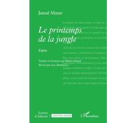 Le printemps de la jungle Fable - Jamal Matar - L'harmattan - broché - Contes / Légendes