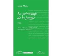 Le printemps de la jungle Jamal Matar (Auteur), Wafaa Malah (Traduction)