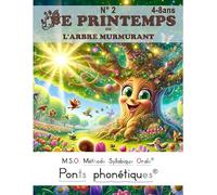 LE PRINTEMPS DE L'ARBRE MURMURANT - M.S.O. Méthode Syllabique Orale avec ponts phonétiques DYS 4-8ans: Une lecture amusante pour lecteurs débutants en ... Grand format, idéal pour apprendre à lire.